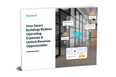 Resonai - How Smart Buildings Reduce Operating Expenses & Unlock Revenue Opportunities